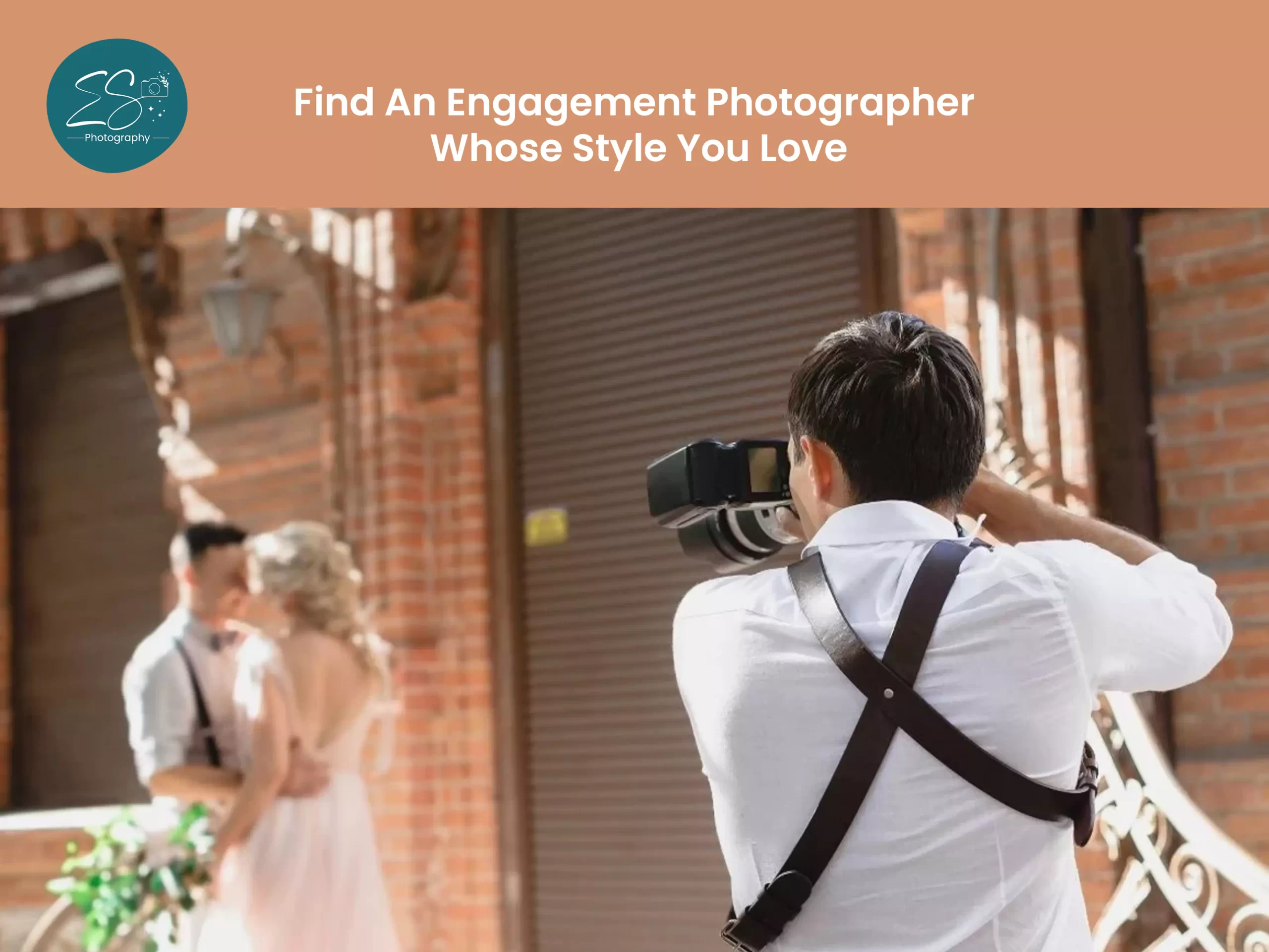 Find An Engagement Photographer Whose Style You Love